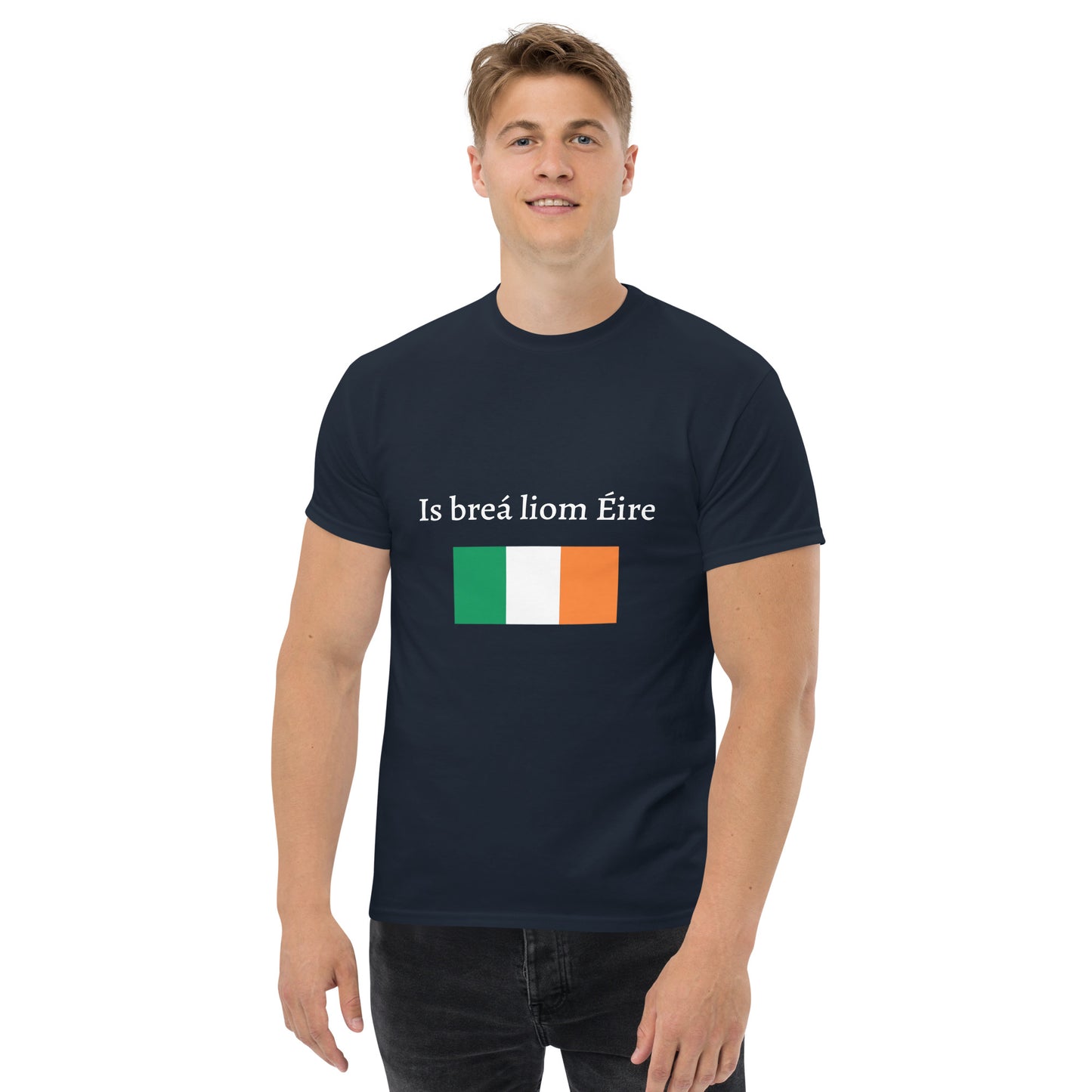 Is breá liom Éire (I love Ireland) - Personalized Irish Language St Patrick's Day Men's classic tee