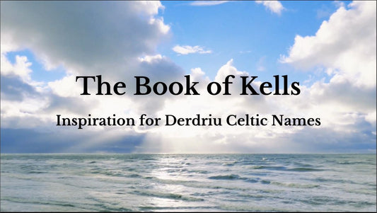 The Book of Kells - Inspiration behind Derdriu Celtic Names