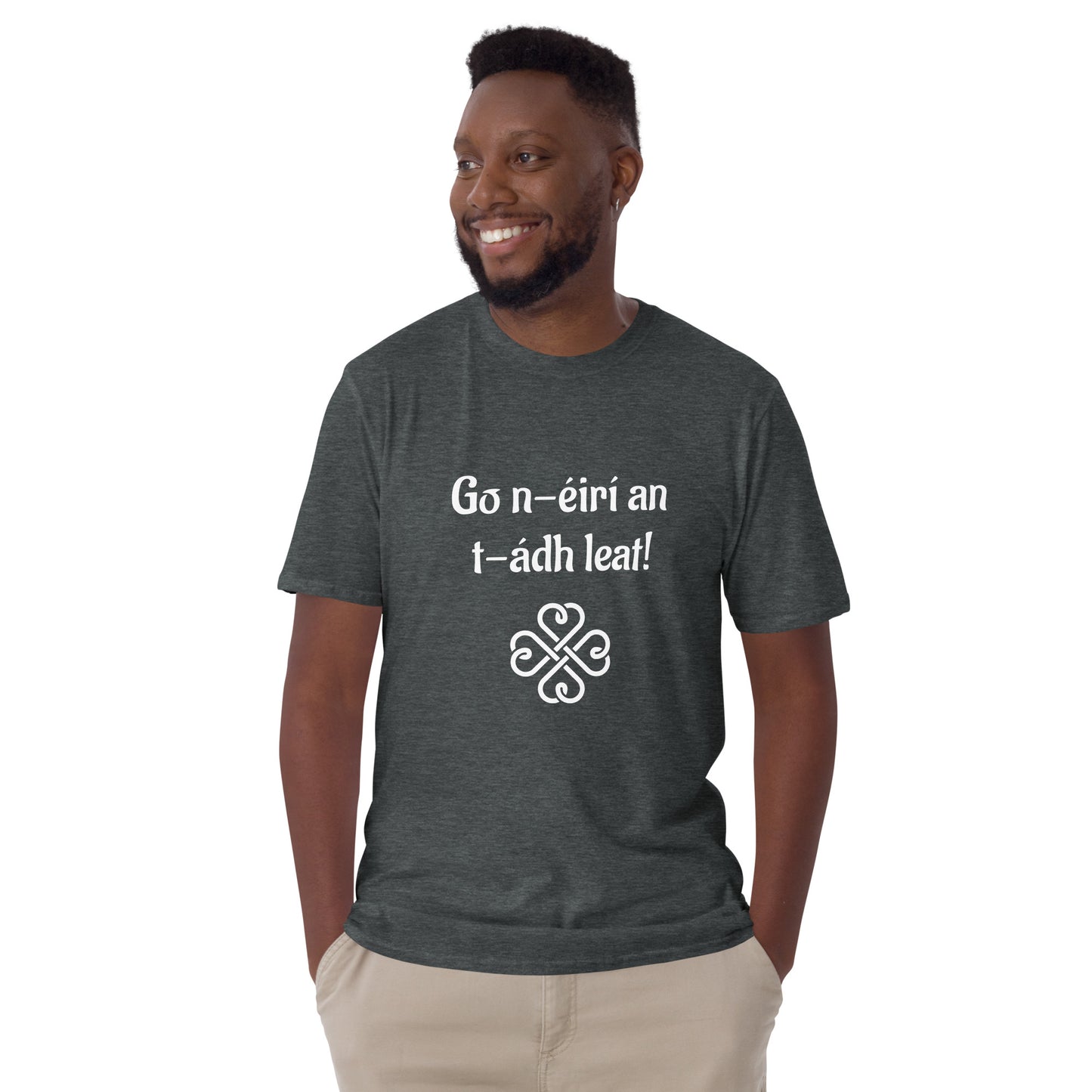 Go n-éirí an t-ádh leat! (Good luck!) Irish Language Proverb Short-Sleeve Unisex T-Shirt (Black/Navy/Dark Heather) (Free Shipping)