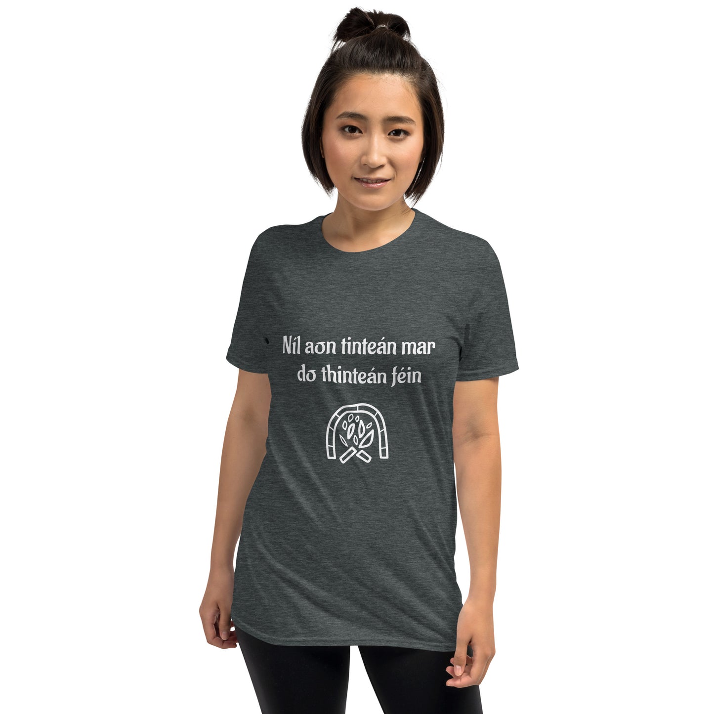 Níl aon tinteán mar do thinteán féin (There's no place like home) Irish Language Proverb Short-Sleeve Unisex T-Shirt (Black/Navy/Dark Heather) (Free Shipping)