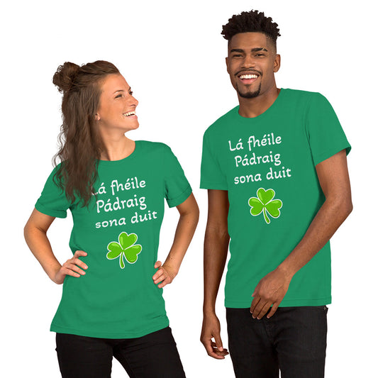 Lá Fhéile Pádraig sona duit (Happy St Patrick's Day) Irish Language Green Unisex t-shirt