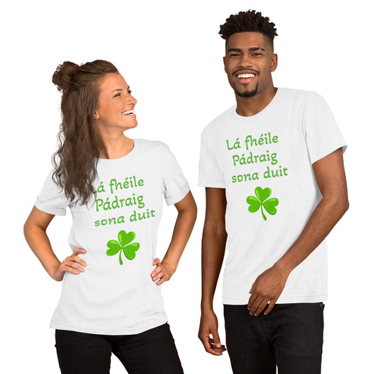 Lá Fhéile Pádraig sona duit (Happy St Patrick's Day) Irish Language White Unisex t-shirt